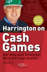 Pokerbuch - Harrington on Hold'em: Harrington on Cash Games Band 2: Der Weg zum Erfolg bei No-Limit Cash Games
