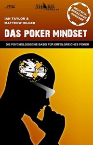 Pokerbuch - Das Poker Mindset: Die psychologische Basis für erfolgreiches Poker