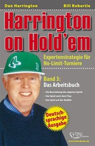 Pokerbuch - Harrington on Hold'em: Harrington on Hold'em: Expertenstrategie für No-Limit-Turniere. Band 3: Das Arbeitsbuch