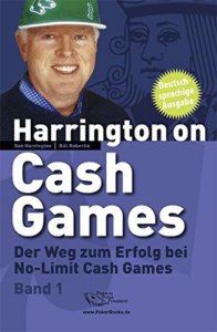 Pokerbuch - Harrington on Hold'em: Harrington on Cash Games Band 1: Der Weg zum Erfolg bei No-Limit Cash Games