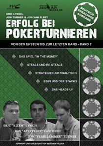 Pokerbuch - Erfolg bei Pokerturnieren: Von der ersten bis zur letzten Hand - Band 2