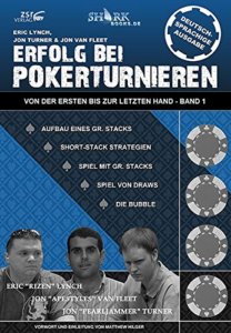 Pokerbuch - Erfolg bei Pokerturnieren: Von der ersten bis zur letzten Hand - Band 1